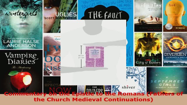 Read Commentary on the Epistle to the Romans Fathers of the Church Medieval Continuations PDF Free
