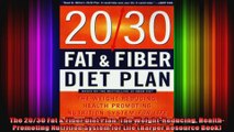 The 2030 Fat  Fiber Diet Plan The WeightReducing HealthPromoting Nutrition System for