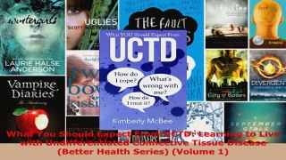 Read  What You Should Expect From UCTD Learning to Live with Undifferentiated Connective Tissue Ebook Free