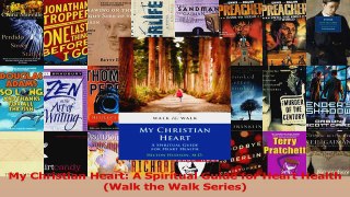 PDF Download  My Christian Heart A Spiritual Guide for Heart Health Walk the Walk Series Download Online