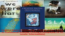 Read  Creative Digital Printmaking A Photographers Guide to Professional Desktop Printing Ebook Free