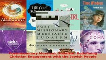 Download  Postmissionary Messianic Judaism Redefining Christian Engagement with the Jewish People EBooks Online