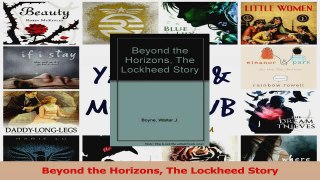 Read  Beyond the Horizons The Lockheed Story Ebook Free