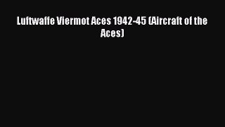 Luftwaffe Viermot Aces 1942-45 (Aircraft of the Aces) [PDF Download] Online