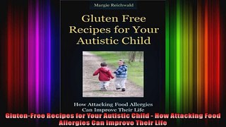 GlutenFree Recipes for Your Autistic Child  How Attacking Food Allergies Can Improve