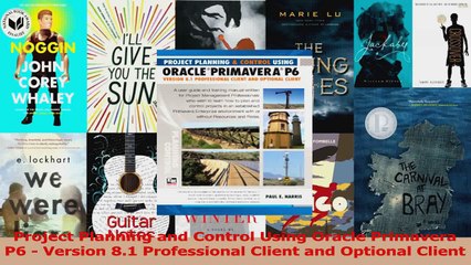 Project Planning and Control Using Oracle Primavera P6  Version 81 Professional Client Download