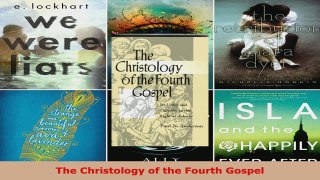 Read  The Christology of the Fourth Gospel Ebook Free