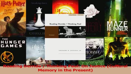 PDF Download  Reading Derrida  Thinking Paul On Justice Cultural Memory in the Present PDF Online