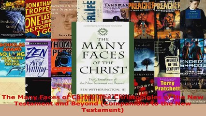 Read  The Many Faces of Christ The Christologies of the New Testament and Beyond Companions to EBooks Online