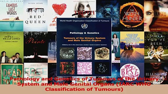 PDF Download Pathology and Genetics of Tumours of the Urinary System and Male Genital Organs IARC WHO Download Full Ebook