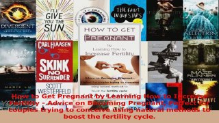 Download  How to Get Pregnant by Learning How to Increase Fertility  Advice on Becoming Pregnant Ebook Free