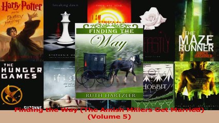 Lesen  Finding the Way The Amish Millers Get Married Volume 5 Ebook Frei