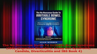 Read  The NoNonsense Guide To Irritable Bowel Syndrome IBS Digestive Disorders Leaky Gut Ebook Free