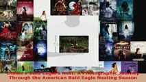 Download  Inside a Bald Eagles Nest A Photographic Journey Through the American Bald Eagle Nesting EBooks Online
