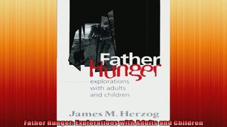 Father Hunger Explorations with Adults and Children