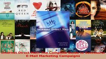 Internet Direct Mail The Complete Guide to Successful EMail Marketing Campaigns Download