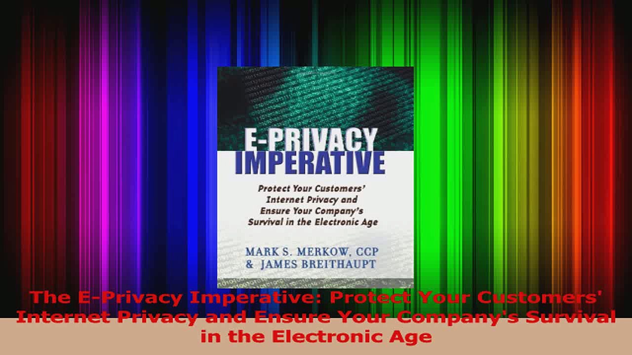 The EPrivacy Imperative Protect Your Customers Internet Privacy and Ensure Your Read Online