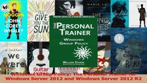 Windows Group Policy The Personal Trainer for Windows Server 2012 and Windows Server 2012 Read Online