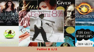 Read  Fellini 8 12 EBooks Online