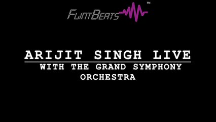 Arijit Singh- Live in Concert with The Grand Symphony Orchestra