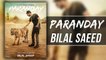 PARANDAY Official HD Video Song by Bilal Saeed - Latest Punjabi Songs 2016
