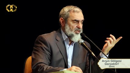 216) Arşın Gölgesi Gerçektir ! - İzmir Dokuz Eylül Ünv. İlahiyat Fakültesi - Nureddin YILDIZ