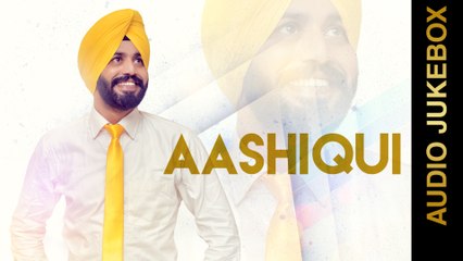 New Punjabi Songs 2015 || AASHIQUI || SAMAR CHAHAL || FULL ALBUM || Punjabi Songs 2015