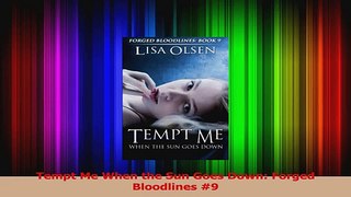 Download  Tempt Me When the Sun Goes Down Forged Bloodlines 9 Ebook Online