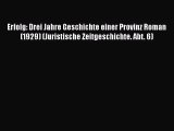 Erfolg: Drei Jahre Geschichte einer Provinz Roman (1929) (Juristische Zeitgeschichte. Abt.
