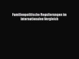Familienpolitische Regulierungen im internationalen Vergleich PDF Download kostenlos