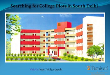College Plots in South Delhi for Sale