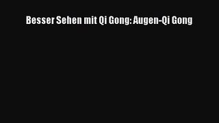 Besser Sehen mit Qi Gong: Augen-Qi Gong PDF Herunterladen