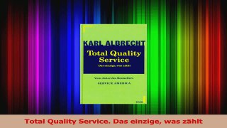 Download  Total Quality Service Das einzige was zählt Ebook Online