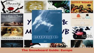 Download  The Snowboard Guide Europe Ebook Online