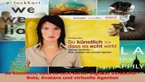 Lesen  So künstlich dass es echt wirkt Digitale Verkäufer  Bots Avatare und virtuelle Agenten Ebook Frei