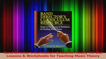 PDF Download  Band Directors Curriculum Resource ReadyToUse Lessons  Worksheets for Teaching Music Read Full Ebook