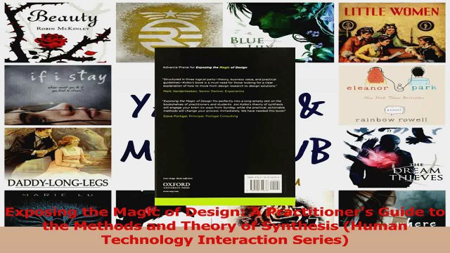 Exposing the Magic of Design A Practitioners Guide to the Methods and Theory of Read Online