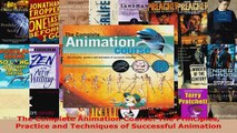 PDF Download  The Complete Animation Course The Principles Practice and Techniques of Successful PDF Full Ebook