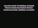 Lancashire: North: The Buildings of England (Pevsner Architectural Guides) (Pevsner Architectural