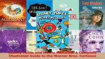 PDF Download  Looney Tunes and Merrie Melodies A Complete Illustrated Guide to the Warner Bros Download Online