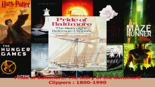 Read  Pride of Baltimore The Story of the Baltimore Clippers  18001990 Ebook Free