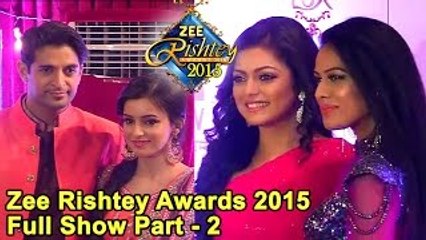 Zee Rishtey Awards 2015 Full Show | Red Carpet | #ZeeRishteyAwards 2015 Part 2