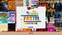 PDF Download  All About Techniques in Pastel All about Techniques Art Read Full Ebook