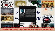 PDF Download  Japanese Fashion Designers The Work and Influence of Issey Miyake Yohji Yamamoto and Rei Read Full Ebook