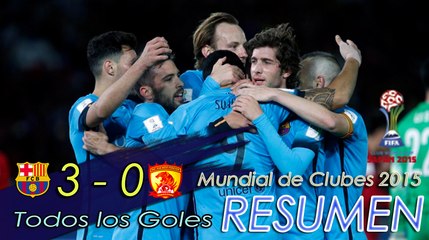 BARCELONA VS GUANGZHOU 3-0 GOLES RESUMEN Club World Cup Japón 2015