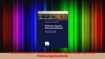 Lesen  Führen durch Persönlichkeit Abschied von der Führungstechnik PDF Frei