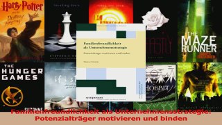 Lesen  Familienfreundlichkeit als Unternehmensstrategie Potenzialträger motivieren und binden Ebook Frei