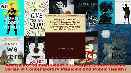 Analysis of Human Genetic Linkage Johns Hopkins Series in Contemporary Medicine and Read Online