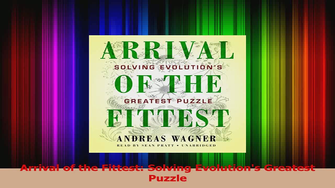 Arrival of the Fittest Solving Evolutions Greatest Puzzle PDF
