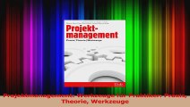 Lesen  Projektmanagement Werkzeuge für Praktiker Praxis Theorie Werkzeuge Ebook Frei